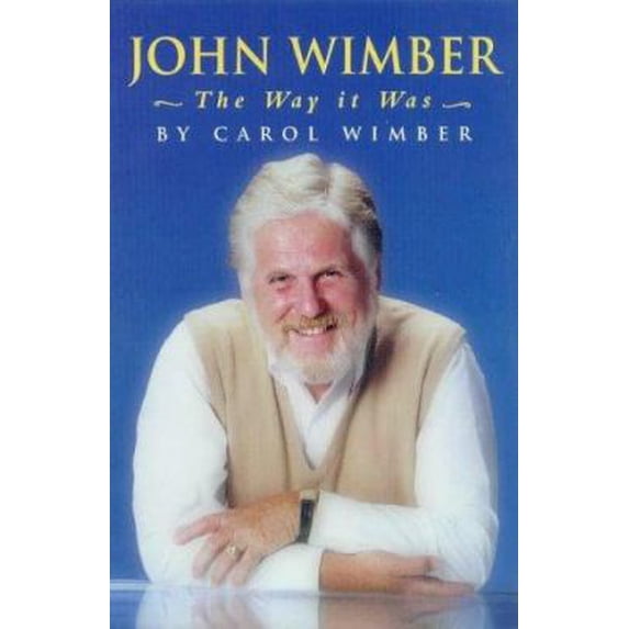 Pre-Owned John Wimber: The Way It Was (Paperback) 0340735392 9780340735398