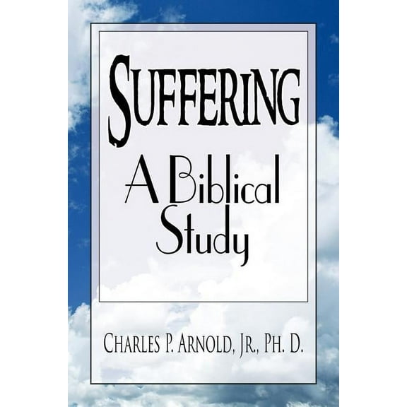 Suffering - a Biblical Study