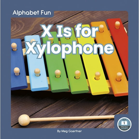 X Is for Xylophone (Paperback)