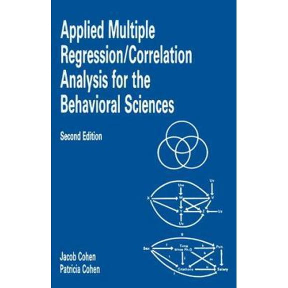 Pre-Owned Applied Multiple Regression/Correlation Analysis for the Behavioral Sciences (Hardcover) 0898592682 9780898592689