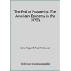 The End of Prosperity : The American Economy in the 1970's, Used [Paperback]