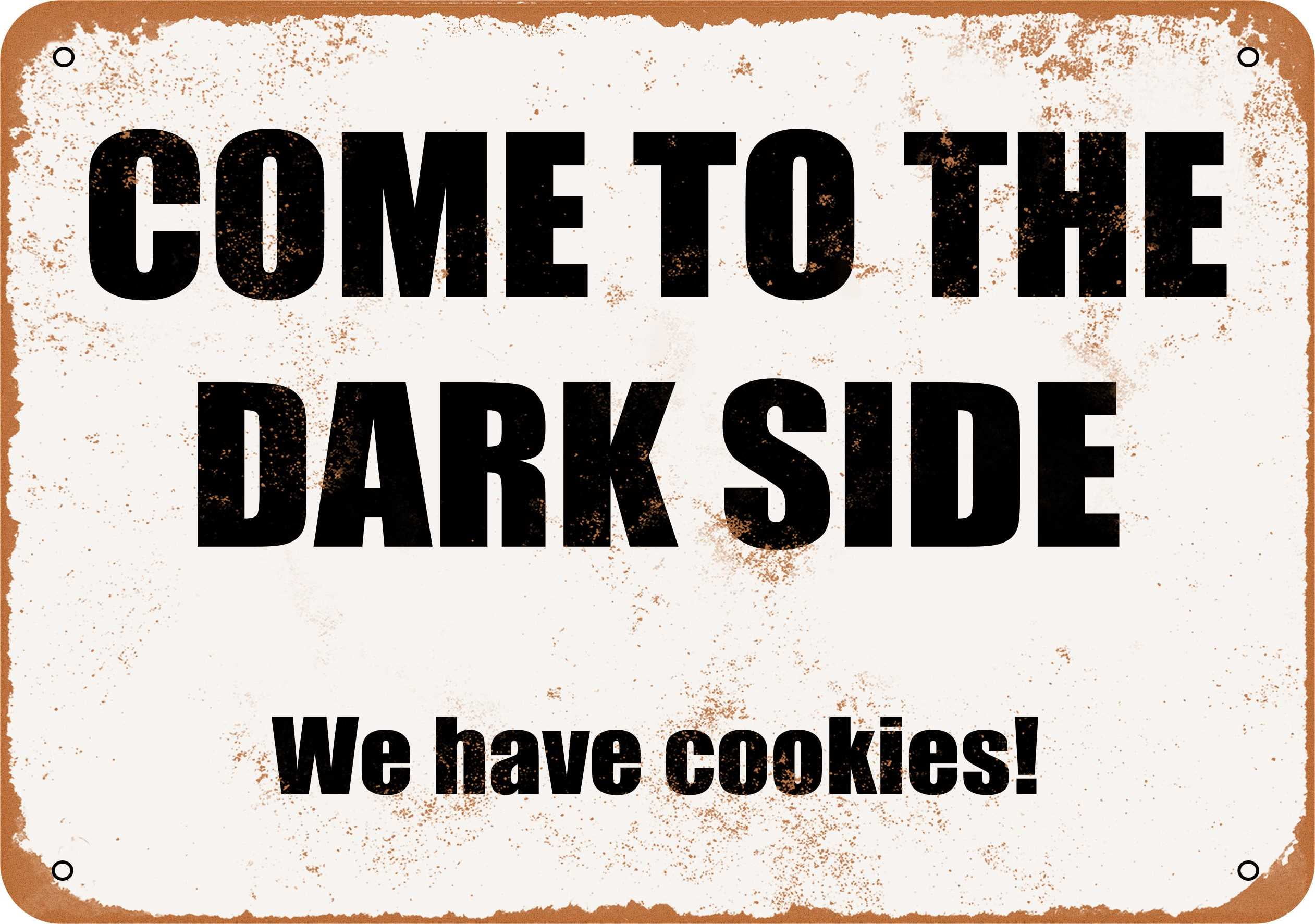 10 X 14 METAL SIGN Come To The Dark Side We Have Cookies Vintage 10-x-14-metal-sign-come-to-the-dark-side-we-have-cookies-vintage