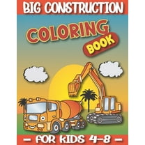 Construction Vehicles Coloring Book: Fun For Kids Big Excavators Trucks ...