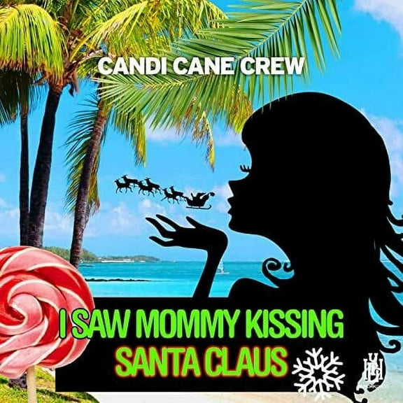 Candi Cane Crew - I Saw Mommy Kissing Santa Claus - Christmas Music - CD