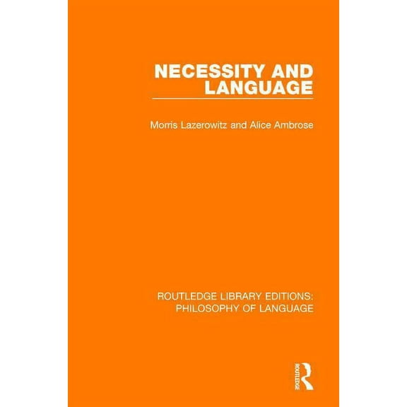 Routledge Library Editions: Philosophy o Necessity and Language, (Hardcover)