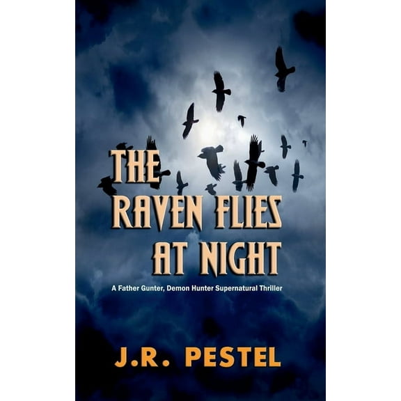 Father Gunter, Demon Hunter The Raven Flies at Night, Book 2, (Paperback)