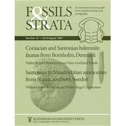 Fossils and Strata Monograph: Coniacian and Santonian Belemnite Faunas from Bornholm, Denmark / Santonian to Maastrichtian Ammonites from Scania, Southern Sweden (Paperback)