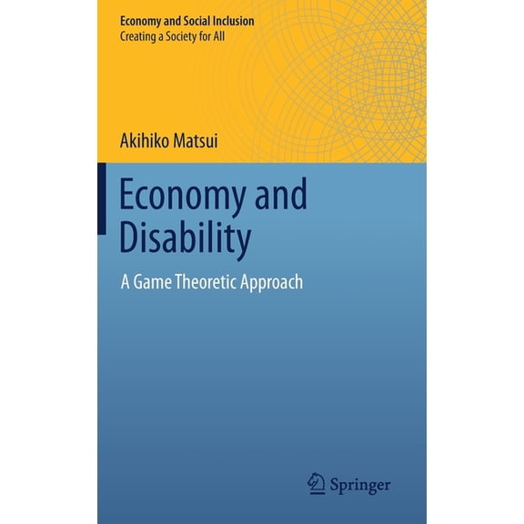 Economy and Social Inclusion Economy and Disability: A Game Theoretic Approach, (Hardcover)