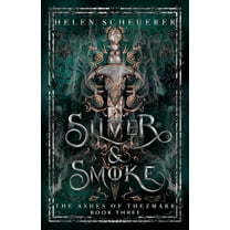 The Ashes of Thezmarr Silver & Smoke: An epic fantasy romance, Book 3, (Paperback)