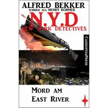 Henry New York Tie - Henry Rohmer, N.Y.D. - Mord am East River (New York Detectives) - eBook