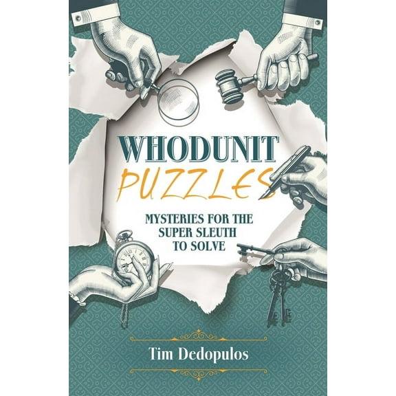 Whodunit Puzzles: Mysteries for the Super Sleuth to Solve, (Paperback)