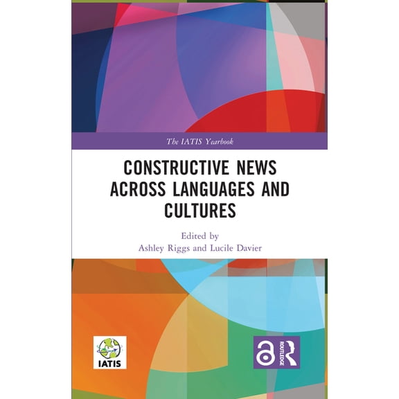 Iatis Yearbook Constructive News Across Languages and Cultures, (Hardcover)