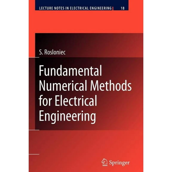 Lecture Notes in Electrical Engineering Fundamental Numerical Methods for Electrical Engineering, Book 18, (Paperback)
