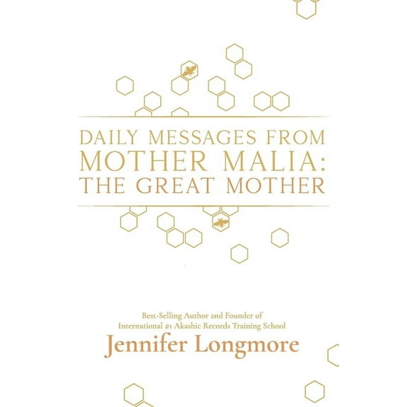 Daily Messages from Mother Malia: The Great Mother, (Paperback)