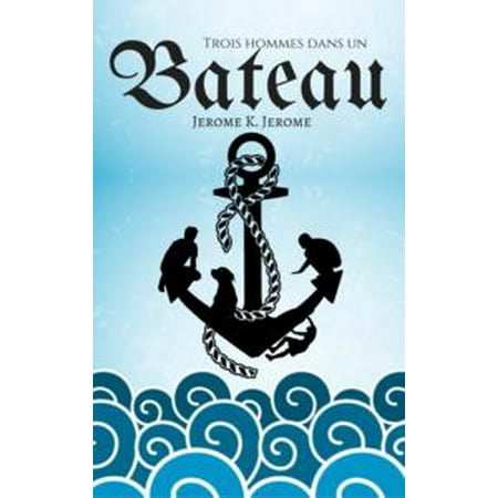 - Trois Hommes dans un Bateau - eBook