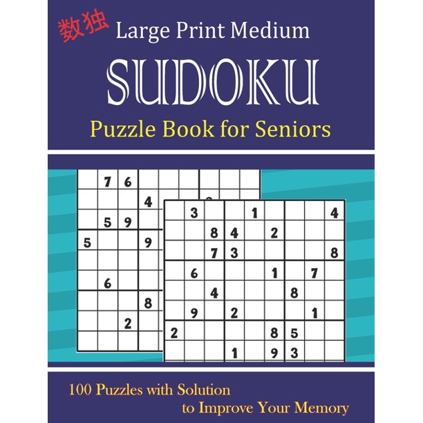 Large Print Medium Sudoku Puzzle Book for Seniors 100 Puzzles with