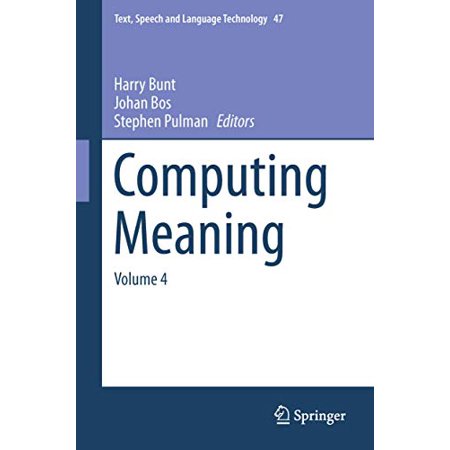 Text Speech and Language Technology Computing Meaning: Volume 4 Book 47 (Hardcover)