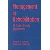 Management in Rehabilitation: A Case-Study Approach [Paperback - Used]