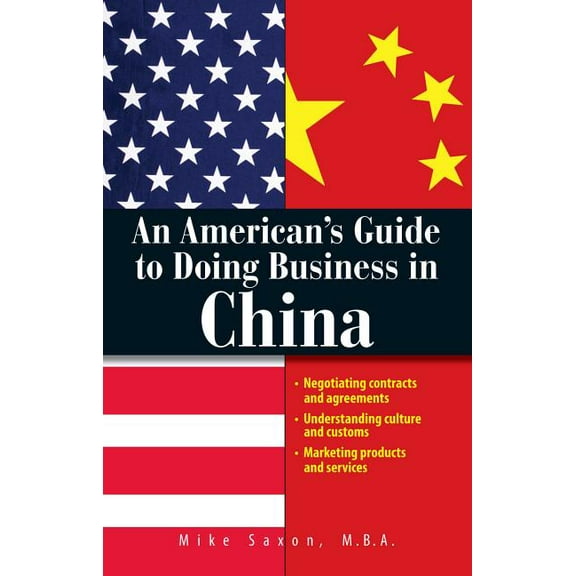 An American's Guide To Doing Business In China, (Paperback)