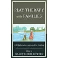 thumbnail image 2 of Play Therapy with Families: A Collaborative Approach to Healing, 2 of 2