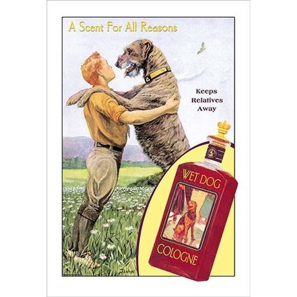 Wet Dog Cologne A Scent for All Reasons Poster Print by Wilbur Pierce