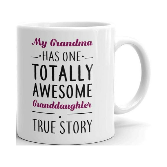 My Grandma Has Awesome Granddaughter Coffee Tea Ceramic Mug Office Work Cup Gift11 oz