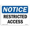 thumbnail image 1 of SignMission OS-NS-A-1218-L-18071 12 x 18 in. OSHA Notice Sign - Restricted Access, 1 of 1