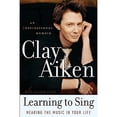 thumbnail image 1 of Pre-Owned Learning to Sing (Hardcover) by Clay Aiken, 1 of 1