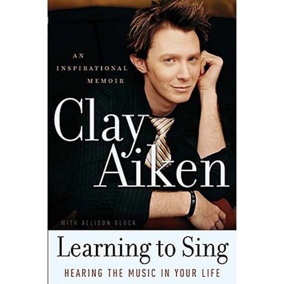 Pre-Owned Learning to Sing (Hardcover) by Clay Aiken