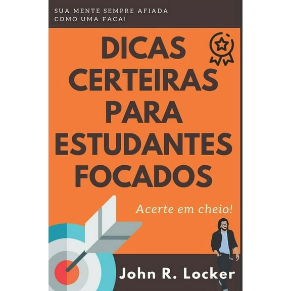 Dicas Certeiras para Estudantes Focados (Paperback)