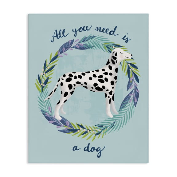 Stupell Industries All You Need Is A Dog Canvas Wall Art, design by Metka Hiti