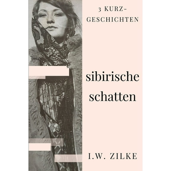 Sibirische Schatten: 3 Kurzgeschichten (Paperback)