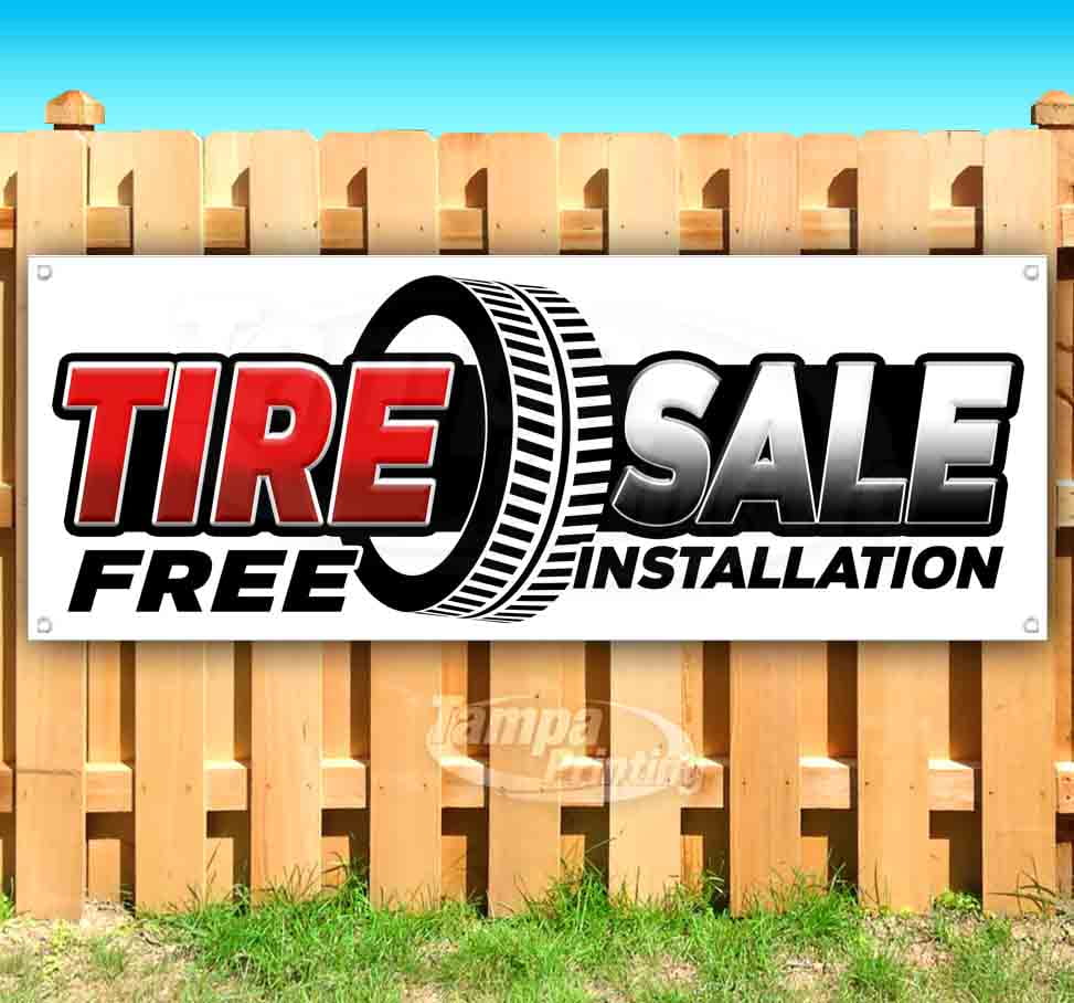 TIRE SALE FREE INSTALLATION 13 oz heavy duty vinyl banner sign with
