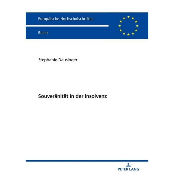 Europäische Hochschulschriften Recht: Souveraenitaet in der Insolvenz (Paperback)
