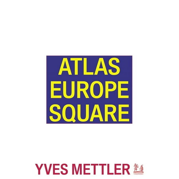 Urbanomic / Art Editions: Atlas Europe Square (Paperback)