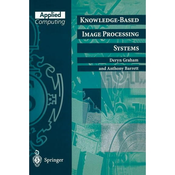 Applied Computing Knowledge-Based Image Processing Systems, (Paperback)