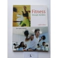 thumbnail image 1 of Pre-Owned Fitness Through Aerobics (Paperback) 0321678281 9780321678287, 1 of 1