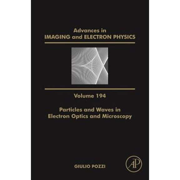Pre-Owned Advances in Imaging and Electron Physics Particles and Waves in Electron Optics and Microscopy: Volume 194, Book 194, (Hardcover)