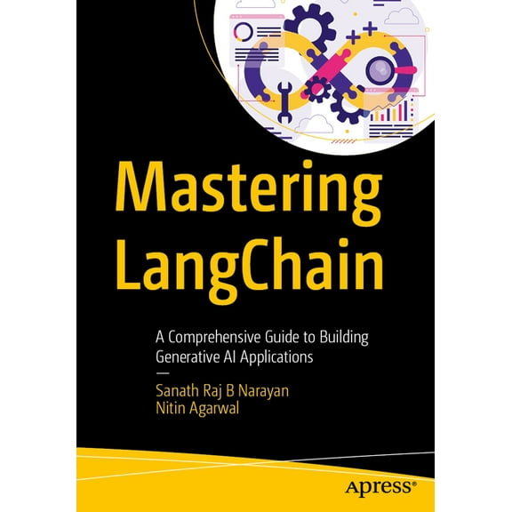 Mastering Langchain: A Comprehensive Guide to Building Generative AI Applications, (Paperback)