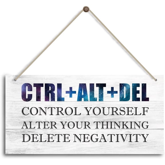 New Wood Sign 10x5 Inch Door Sign CTRL ALT DEL - Control Yourself-Alter Your Thinking - Delete Negativity Hanging Wooden Wall Sign Home Garden Yard Signs Plaque