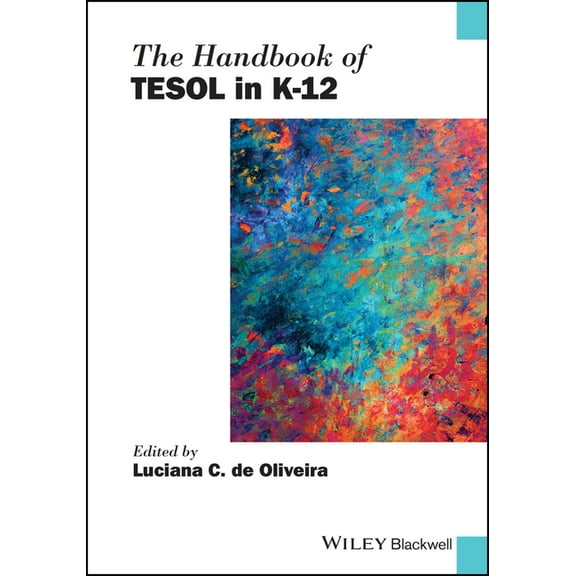 Blackwell Handbooks in Linguistics The Handbook of TESOL in K-12, (Paperback)