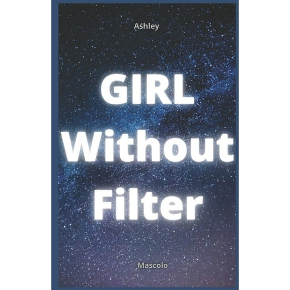 Girl With No Filter