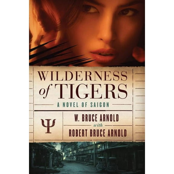 Wilderness of Tigers: a novel of Saigon, (Paperback)