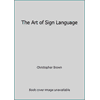 The Art of Sign Language, Used [Hardcover]