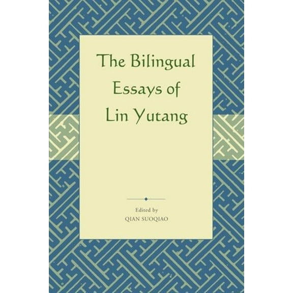 The Bilingual Essays of Lin Yutang (Paperback)