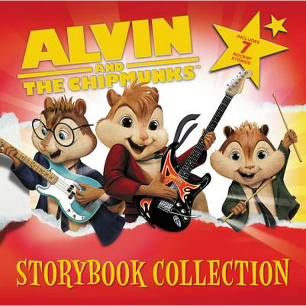 Alvin and the Chipmunks Storybook Collection : 7 Rockin' Stories. 