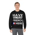 thumbnail image 5 of Have No Fear The French is here France Pride Unisex Sweatshirt, S-2XL, 5 of 9