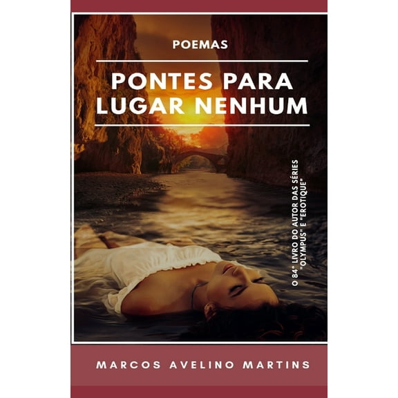 Pontes Para Lugar Nenhum: Poemas (Paperback)