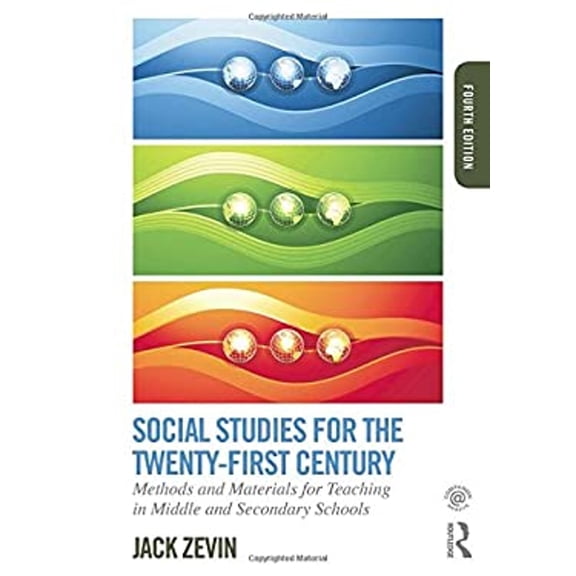 Pre-Owned Social Studies for the Twenty-First Century: Methods and Materials for Teaching in Middle and Secondary Schools (Paperback) 0415749794 9780415749794