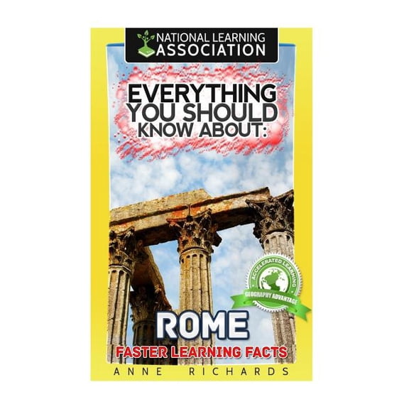 Everything You Should Know About: Rome Faster Learning Facts, (Paperback)